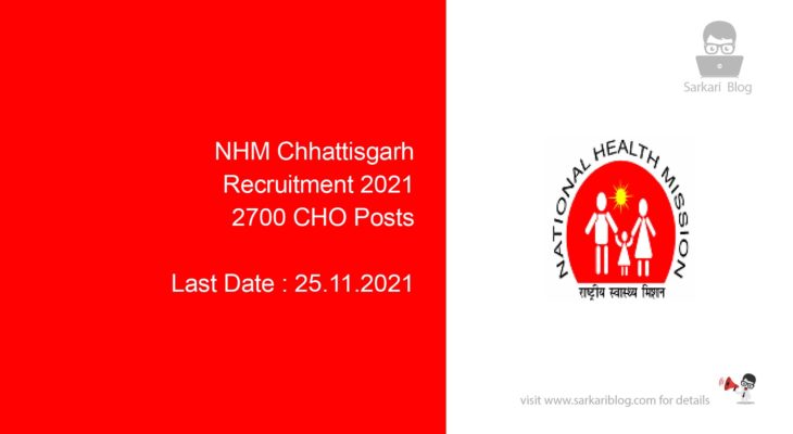 NHM Chhattisgarh Recruitment 2021, 2700 CHO Posts