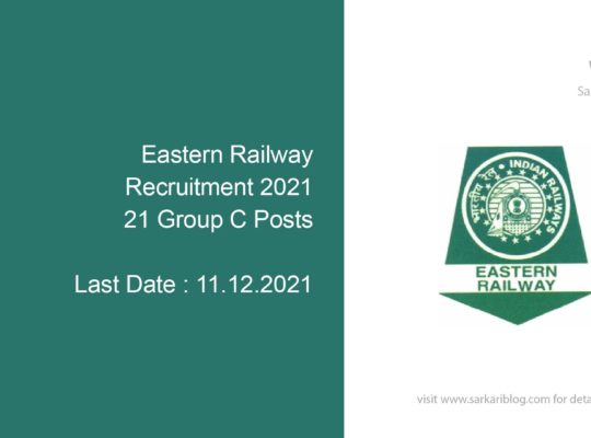 Eastern Railway Recruitment 2021, 21 Group C Posts
