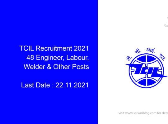 TCIL Recruitment 2021, 48 Engineer, Labour, Welder & Other Posts