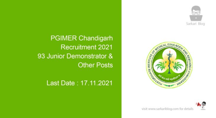 PGIMER Chandigarh Recruitment 2021, 93 Junior Demonstrator & Other Posts
