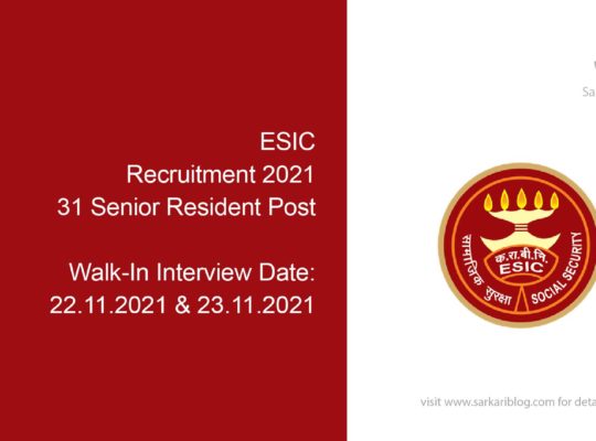 ESIC Recruitment 2021, 31 Senior Resident Post