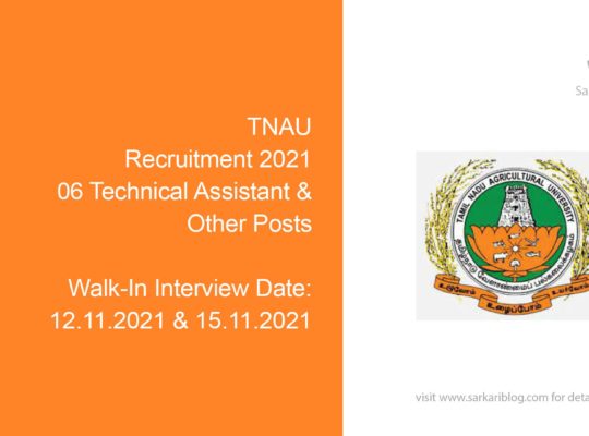 TNAU Recruitment 2021, 06 Technical Assistant & Other Posts