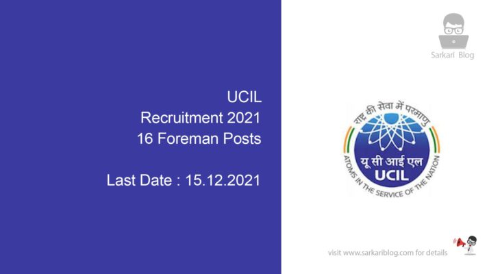 UCIL Recruitment 2021, 16 Foreman Posts