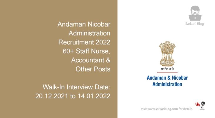 Andaman Nicobar Administration Recruitment 2022, 60+ Staff Nurse, Accountant & Other Posts