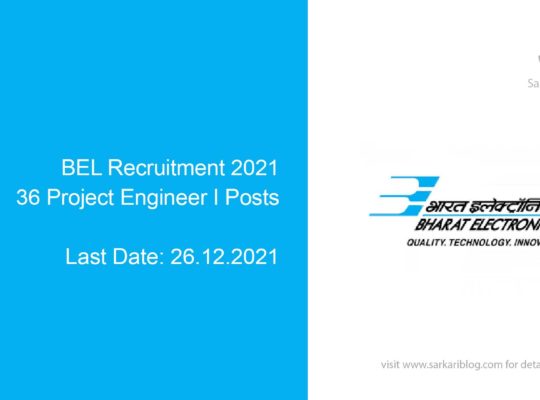 BEL Recruitment 2021, 36 Project Engineer I Posts