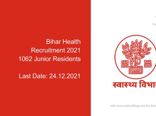 Bihar Health Recruitment 2021, 1062 Junior Resident Posts
