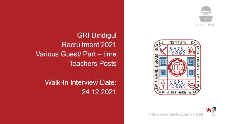 GRI Dindigul Recruitment 2021, Various Guest/Part-time teachers Posts