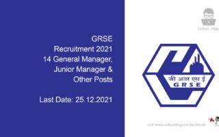 GRSE Recruitment 2021, 14 General Manager, Junior Manager & Other Posts