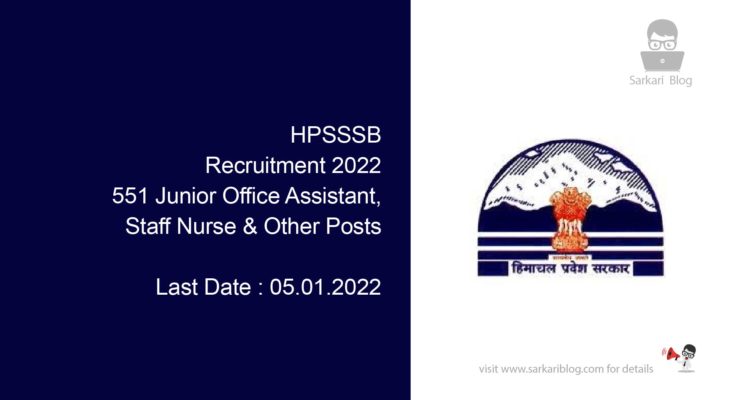 HPSSSB Recruitment 2022, 551 Junior Office Assistant, Staff Nurse & Other Posts