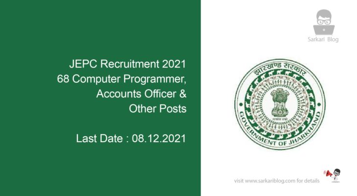 JEPC Recruitment 2021, 68 Computer Programmer, Accounts Officer & Other Posts