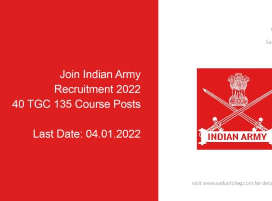 Join Indian Army Recruitment 2022, 40 TGC 135 Course Posts