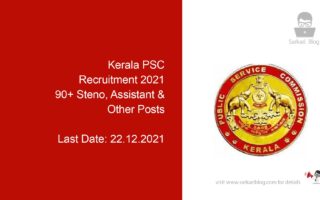 Kerala PSC Recruitment 2021, 90+ Steno, Assistant & Other Posts