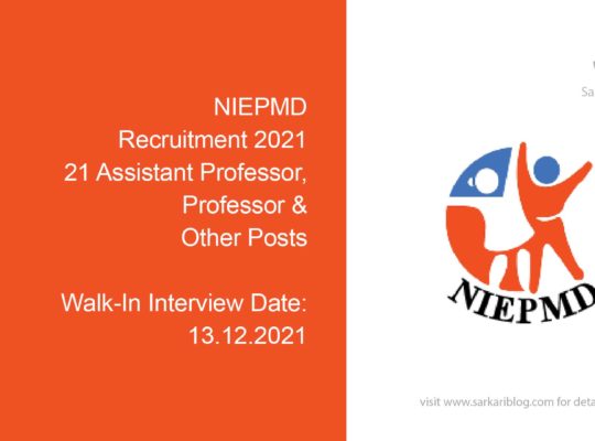 NIEPMD Recruitment 2021, 21 Assistant Professor, Professor & Other Posts