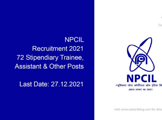 NPCIL Recruitment 2021, 72 Stipendiary Trainee, Assistant & Other Posts