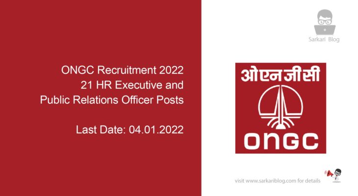 ONGC Recruitment 2022, 21 HR Executive and Public Relations Officer Posts