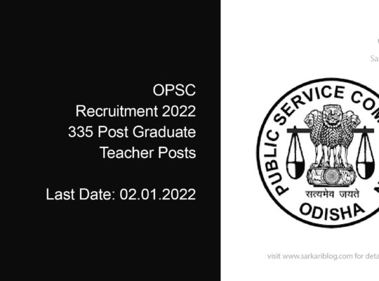 OPSC Recruitment 2022, 335 Post Graduate Teacher Posts