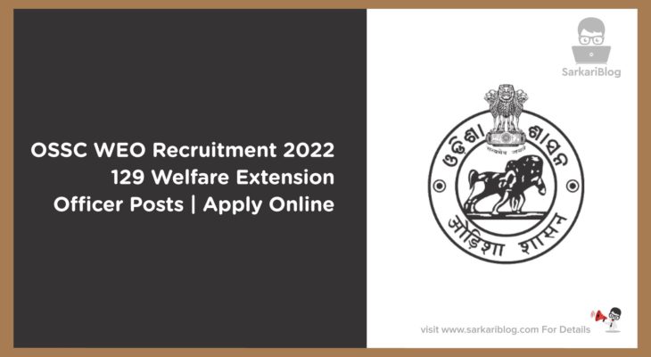 OSSC WEO Recruitment 2022 – 129 Welfare Extension Officer Posts