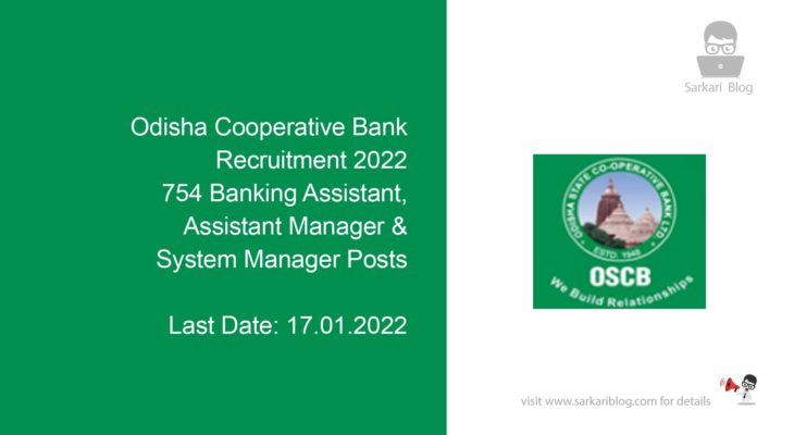 Odisha Cooperative Bank Recruitment 2022, 754 Banking Assistant, Assistant Manager & System Manager Posts