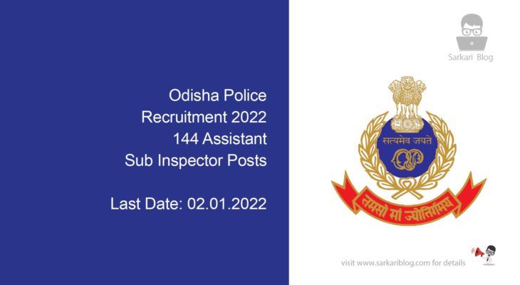 Odisha Police Recruitment 2022, 144 Assistant Sub Inspector Posts