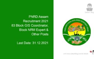 PNRD Assam Recruitment 2021, 83 Block GIS Coordinator, Block NRM Expert & Other Posts