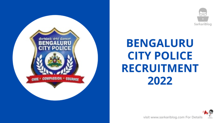Bengaluru City Police Recruitment 2022 – Apply Online for 16 Cyber Security Analyst and Digital Forensic Analyst Posts
