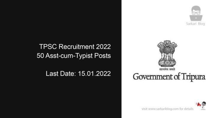TPSC Recruitment 2022, 50 Asst-cum-Typist Posts