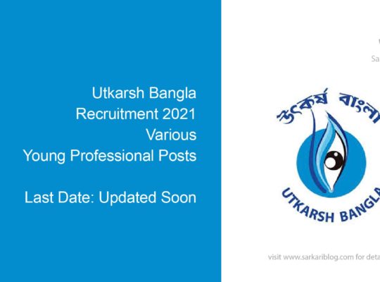 Utkarsh Bangla Recruitment 2021, Various Young Professional Posts
