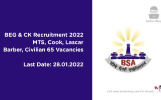 BEG & CK Recruitment 2022 – MTS, Cook, Lascar, Barber, Civilian 65 Vacancies
