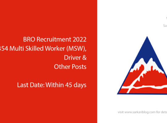 BRO Recruitment 2022, 354 Multi Skilled Worker (MSW), Driver & Other Posts