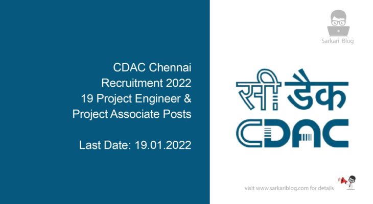 CDAC Chennai Recruitment 2022, 19 Project Engineer & Project Associate Posts