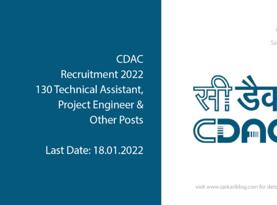 CDAC Recruitment 2022, 130 Technical Assistant, Project Engineer & Other Posts