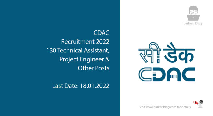 CDAC Recruitment 2022, 130 Technical Assistant, Project Engineer & Other Posts