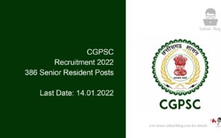 CGPSC Recruitment 2022, 386 Senior Resident Posts