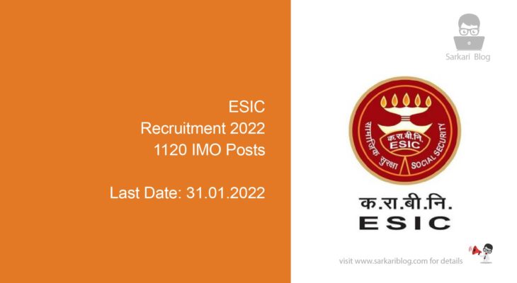 ESIC Recruitment 2022, 1120 IMO Posts