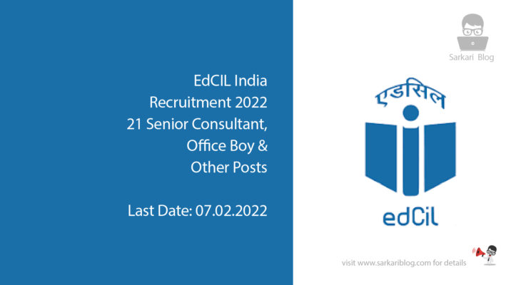 EdCIL India Recruitment 2022, 21 Senior Consultant, Office Boy & Other Posts