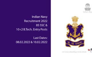 Indian Navy Recruitment 2022, 85 SSC & 10+2 B.Tech. Entry Posts