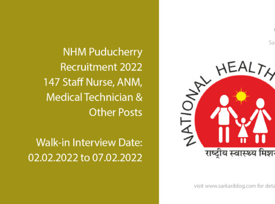 NHM Puducherry Recruitment 2022, 147 Staff Nurse, ANM, Medical Technician & Other Posts