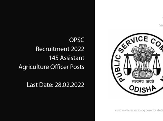 OPSC Recruitment 2022 – 145 Assistant Agriculture Officer Posts