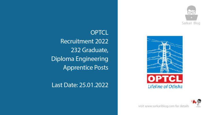 OPTCL Recruitment 2022, 232 Graduate, Diploma Engineering Apprentice Posts