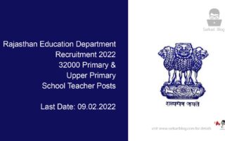 Rajasthan Education Department Recruitment 2022, 32000 Primary and Upper Primary School Teacher Posts