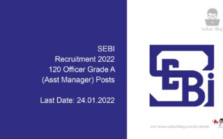 SEBI Recruitment 2022, 120 Officer Grade A (Asst. Manager) Posts