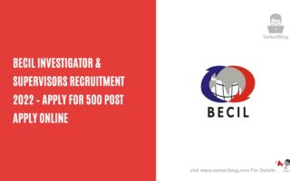 BECIL Investigator & Supervisors Recruitment 2022 – Apply for 500 Post Apply Online