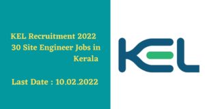 KEL Recruitment 2022 30 Site Engineer Jobs in Kerala