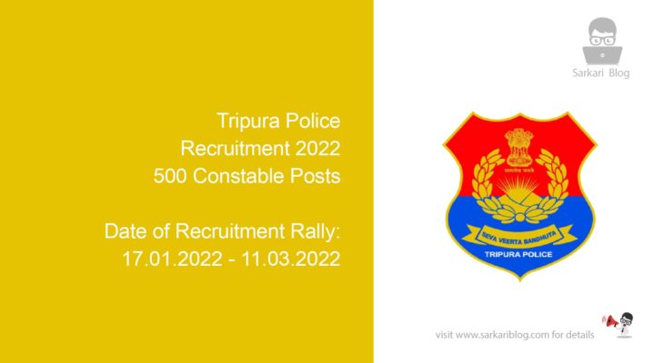 Tripura Police Recruitment 2022, 500 Constable Posts
