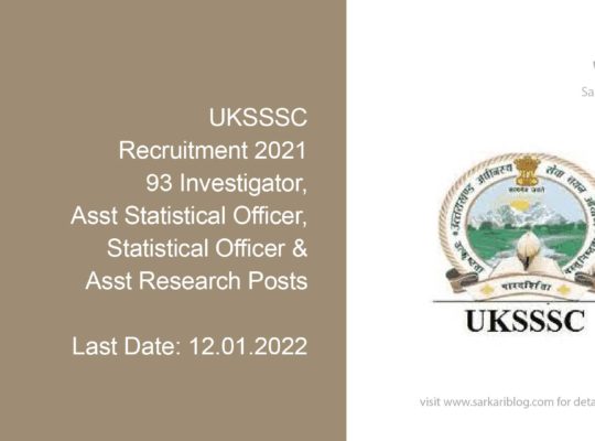 UKSSSC Recruitment 2021, 93 Investigator, Asst. Statistical Officer, Statistical Officer and other Posts