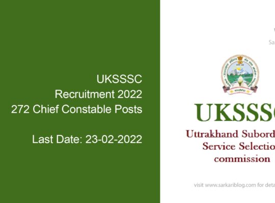 UKSSSC Recruitment 2022, 272 Chief Constable Posts