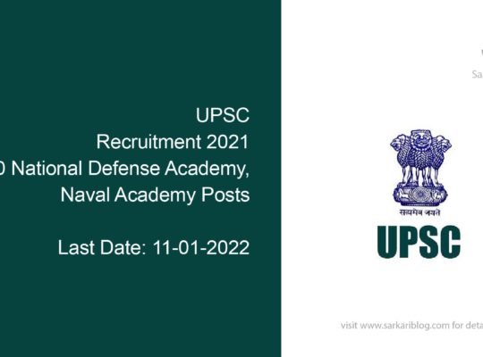 UPSC Recruitment 2021, 400 National Defense Academy, Naval Academy Posts