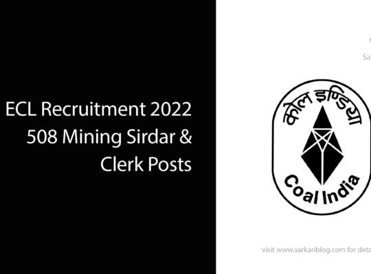 ECL Recruitment 2022, 508 Mining Sirdar & Clerk Posts