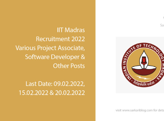 IIT Madras Recruitment 2022, Various Project Associate, Software Developer & Other Posts
