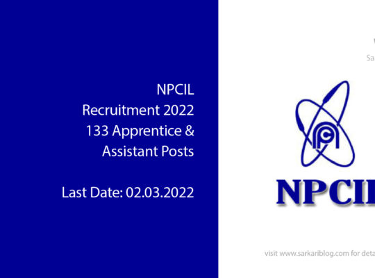 NPCIL Recruitment 2022, 133 Apprentice & Assistant Posts
